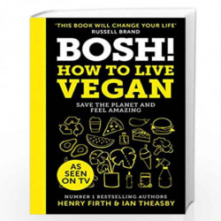 BOSH! How to Live Vegan by Henry Firth and Ian Theasby Book-9780008349967