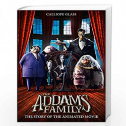 The Addams Family: The Story of the Movie (Addams Family Movie) by Calliope Glass Book-9780008357986
