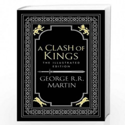 A Song of Ice and Fire 2 : A Clash of Kings (Illustrated edition) by George R.R. Martin, Lauren K. Cannon Book-9780008363741