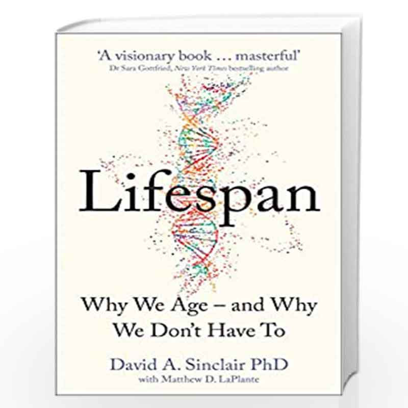 Lifespan : Why We Age  and Why We Dont Have To by Dr David A. Sinclair Book-9780008380328