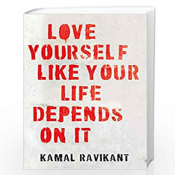 Love Yourself Like Your Life Depends on It by Kamal Ravikant Book-9780008405175