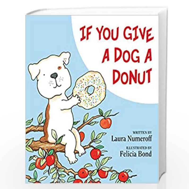 If You Give a Dog a Donut by NUMMEROFF,L/BOND,F Book-9780060266837
