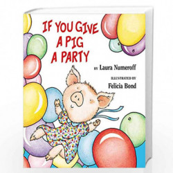 If You Give a Pig a Party by Numeroff Laura Book-9780060283261