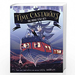 Time Castaways #1: The Mona Lisa Key by SHURTLIFF, LIESL Book-9780062568168