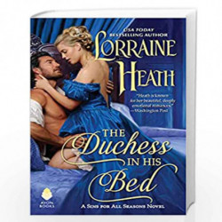 The Duchess in His Bed: A Sins for All Seasons Novel by HEATH LORRAINE Book-9780062676061