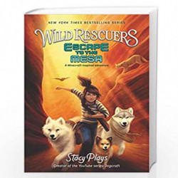 Wild Rescuers: Escape to the Mesa by StacyPlays Book-9780062796417