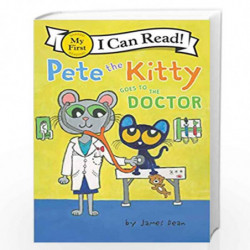 Pete the Kitty Goes to the Doctor (My First I Can Read) by DEAN, JAMES Book-9780062868329