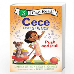 Cece Loves Science: Push and Pull (I Can Read Level 3) by Derting, Kimberly Book-9780062946089