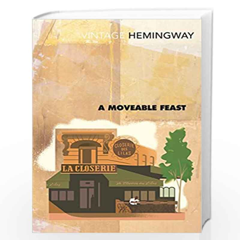 A Moveable Feast (Vintage Classics) by HEMINGWAY ERNEST Book-9780099285045