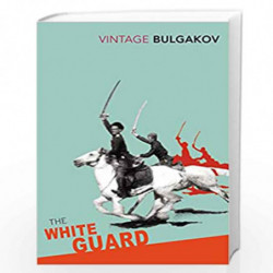 The White Guard (Vintage Classics) by Bulgakov, Mikhail Book-9780099490661