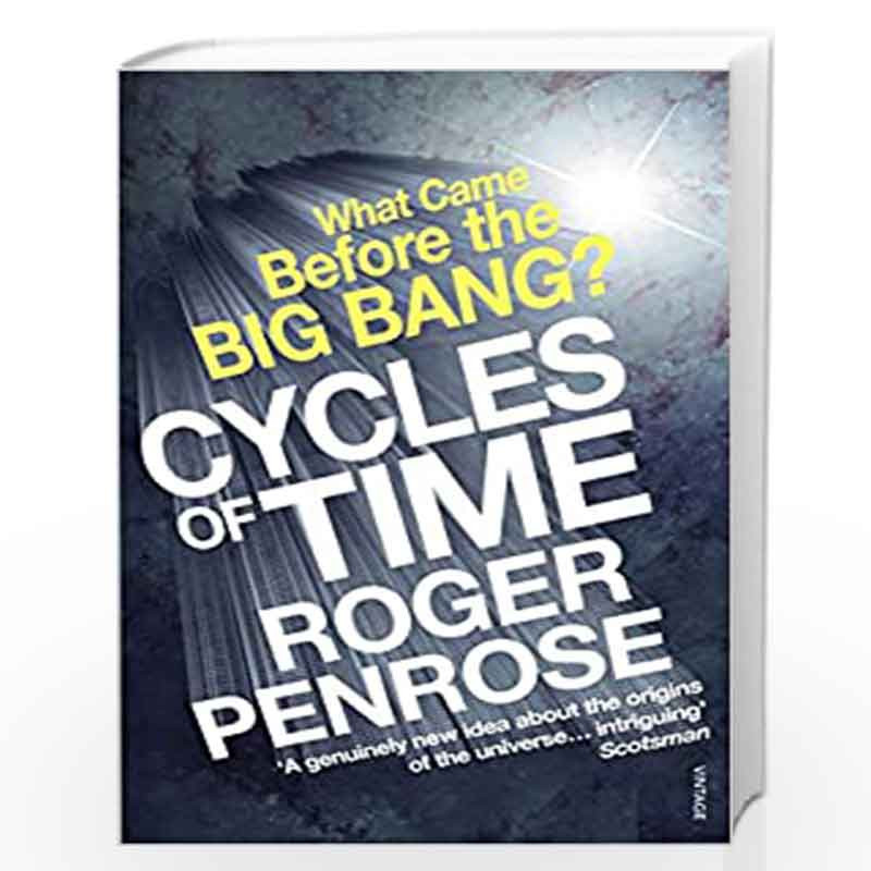 Cycles of Time: An Extraordinary New View of the Universe by Penrose, Roger Book-9780099505945