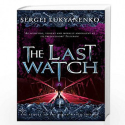 The Last Watch: (Night Watch 4) by Lukyanenko, Sergei Book-9780099510154