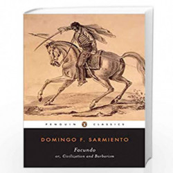 Facundo: Or, Civilization and Barbarism (Penguin Classics) by Sarmiento, Domingo F. Book-9780140436778