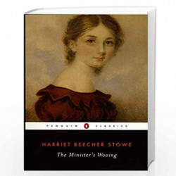The Minister's Wooing (Penguin Classics) by Stowe, Harriet Beecher Book-9780140437027