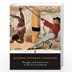 Thoughts and Sentiments on the Evil of Slavery (Penguin Classics) by Cugoano, Quobna Ottobah Book-9780140447507