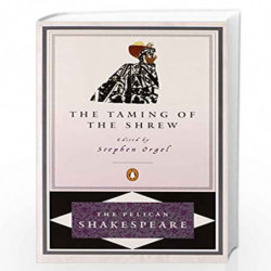 The Taming of the Shrew (The Pelican Shakespeare) by Shakespeare, William Book-9780140714517
