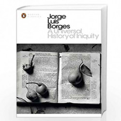 A Universal History of Iniquity (Penguin Modern Classics) by Borges, Jorge Book-9780141183855