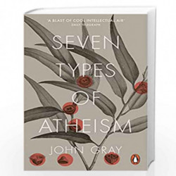 Seven Types of Atheism by Gray, John Book-9780141981109