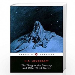 The Thing on the Doorstep and Other Weird Stories (Penguin Classics) by Lovecraft, H P Book-9780142180037