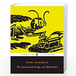 The Annotated Archy and Mehitabel (Penguin Classics) by Marquis, Don Book-9780143039754