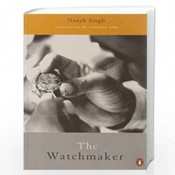 The Watchmaker by Singh, Nanak (Translated by Navdeep Suri Book-9780143065869