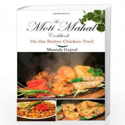 The Moti Mahal Cookbook by Gujral, Monish Book-9780143065920