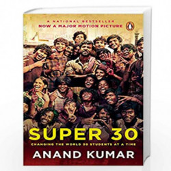 Super 30: Changing the World 30 Students at a Time by Anand Kumar Book-9780143426448