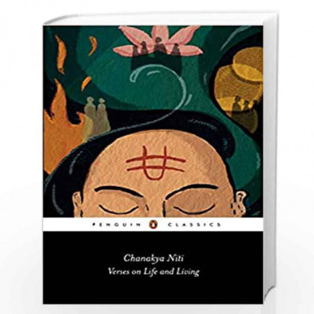 Chanakya Niti: Verses on Life and Living by A.N.D. HAKSAR Book-9780143444657