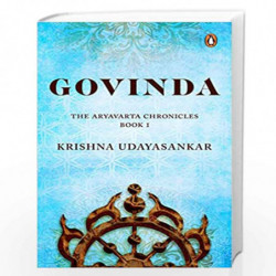 Govinda: The Aryavarta Chronicles Book 1 by Krishna Udayasankar Book-9780143448112