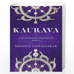 Kaurava: The Aryavarta Chronicles Book 2 by Krishna Udayasankar Book-9780143448129