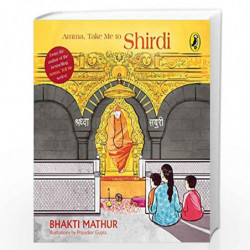 Amma, Take me to Shirdi by Bhakti Mathur Book-9780143448174