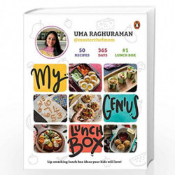 My Genius Lunch Box: Lip-smacking lunch-box ideas your kids will love! by Uma Raghuraman Book-9780143448181