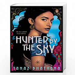 Hunted by the Sky by Tanaz Bhathena Book-9780143449010