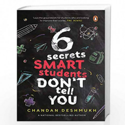 6 Secrets Smart Students Dont tell you by Chandan Deshmukh Book-9780143449195