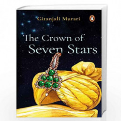 The Crown of Seven Stars by Gitanjali Murari Book-9780143449720