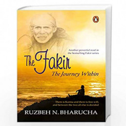 The Fakir: The Journey Within by Ruzbeh N. Bharucha Book-9780143450214