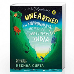 Unearthed: The Environmental History of Independent India by Meghaa Gupta Book-9780143450917