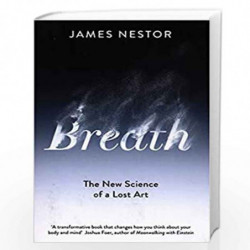 Breath: The New Science of a Lost Art by James Nestor Book-9780241289082