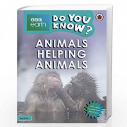 Do You Know? Level 4  BBC Earth Animals Helping Animals (BBC Earth Do You Know? Level 4) by NA Book-9780241355800