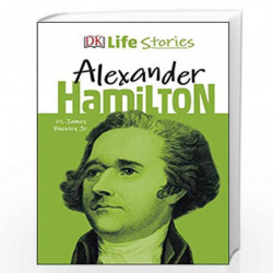 DK Life Stories Alexander Hamilton by Buckley, Jim Book-9780241358597