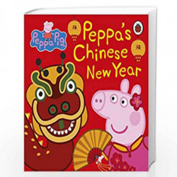 Peppa Pig: Chinese New Year by Peppa Pig Book-9780241359877