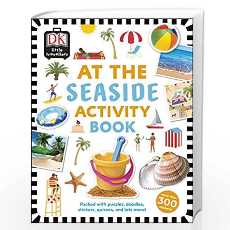 At the Seaside Activity Book: Includes more than 300 Stickers (Dk) by DK Book-9780241366936