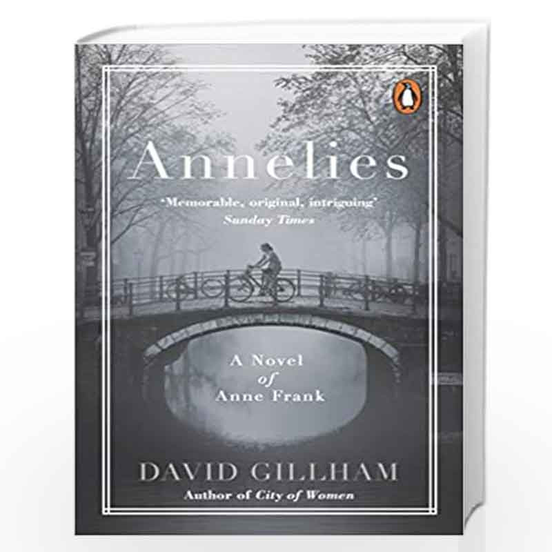 Annelies: A Novel of Anne Frank by Gillham  David Book-9780241367667