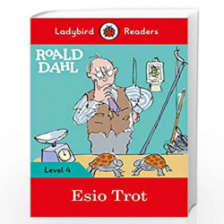 Roald Dahl: Esio Trot - Ladybird Readers Level 4 by Roald Dahl Book-9780241367896