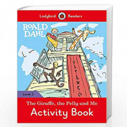 Roald Dahl: The Giraffe and the Pelly and Me Activity Book  Ladybird Readers Level 3 by Roald Dahl Book-9780241367919