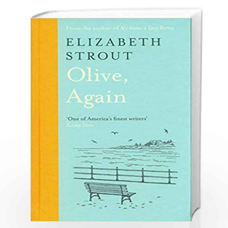 Olive, Again: New novel by the author of the Pulitzer Prize-winning Olive Kitteridge by STROUT ELIZABETH Book-9780241374597