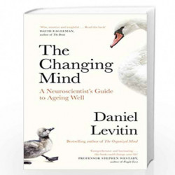 The Changing Mind: A Neuroscientist's Guide to Ageing Well by Levitin, Daniel Book-9780241379394
