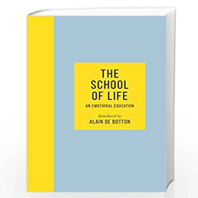 The School of Life: An Emotional Education by The School of Life Book-9780241382325