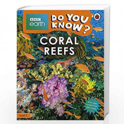 Do You Know? Level 2  BBC Earth Coral Reefs (BBC Earth Do You Know? Level 2) by NA Book-9780241382813