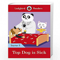 Top Dog is Sick - Ladybird Readers Starter Level 5 by NA Book-9780241393710